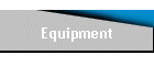 Equipment